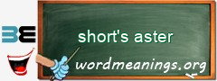 WordMeaning blackboard for short's aster
